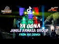 DJ YA ODNA X TEHIBA || JINGLE ARMASA GROUP || BY RIO DENKA