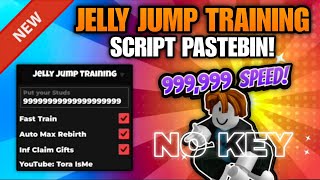 🎄Jelly Jump Training Script Pastebin **NO KEY** GIVE INFINITE MONEY, Faster Training, INFI GIFT🎁💸