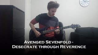 Avenged Sevenfold - Desecrate Through Reverence (Guitar Cover + Solo)