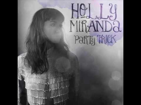 Holly Miranda - Hold On, We're Going Home