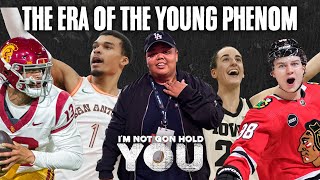 The Era Of The Young Phenom | I'm Not Gon Hold You #INGHY
