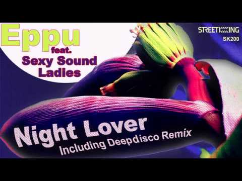 Eppu feat. Sexy Sound Ladies - Night Lover (Deepdisco Remix)