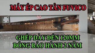 Máy Ghép Ván Gỗ Cao Su | Cảo Ghép Cao Tần FUVICO