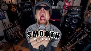 Santana - Smooth (metal cover by Leo Moracchioli)