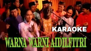 Download lagu Nyanyian Ramai - Warna Warni Aidilfitri (KARAOKE NO VOCAL) mp3