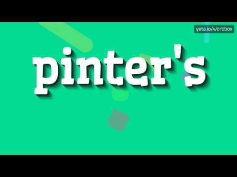 PINTER'S - HOW TO PRONOUNCE IT!?