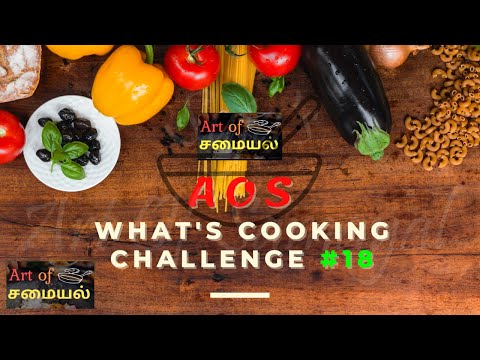 AOS - What's Cooking Challenge #18 | Art Of Samayal