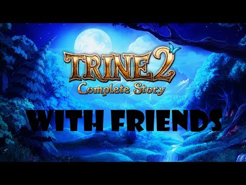 Let's Play Trine 2 The Complete Story with Friends