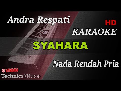 ANDRA RESPATI - SYAHARA ( NADA RENDAH PRIA ) || KARAOKE