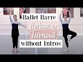 Barre Workout for Turnout Without Intros | Kathryn Morgan