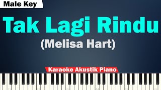 Download lagu Melisa Hart - Tak Lagi Rindu Karaoke Piano MALE KEY/Pria mp3