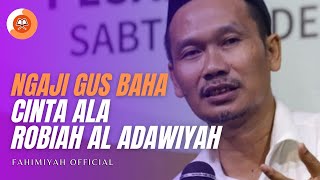 Download lagu Cinta Ala Robiah Al Adawiyah - Gus Baha Story Wa Terbaru mp3
