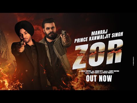 ZOR ( Offical Video ) Manraj | Prince Kanwaljit Singh | Feat. Gurlez Akhtar | New Punjabi Song 2025