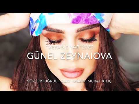 GÜNEL ZEYNALOVA “ BİR VEFASIZ YAR”