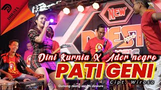 Download lagu DINI KURNIA - PATI GENI Feat ADER NEGRO - NEW DHESTA mp3