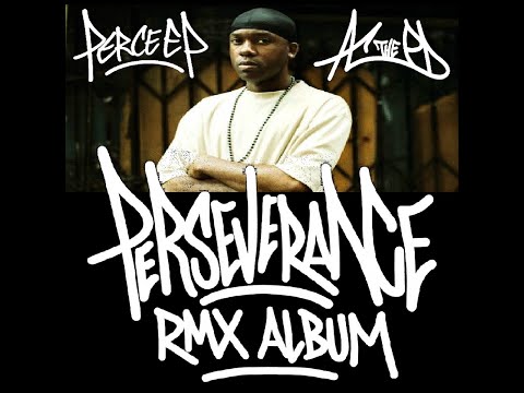 Percee P & A.C. The Program Director - Perseverance RMX Album - WORLD PREMIERE! Plus bonus tracks!