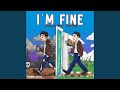 I'm Fine (Thanks For Asking)