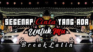 Download lagu Sipitang Remix - Segenap Cinta Yang Ada UntukMu Breaklatin mp3 Download lagu Sipitang Remix - Segenap Cinta Yang Ada UntukMu Breaklatin mp3