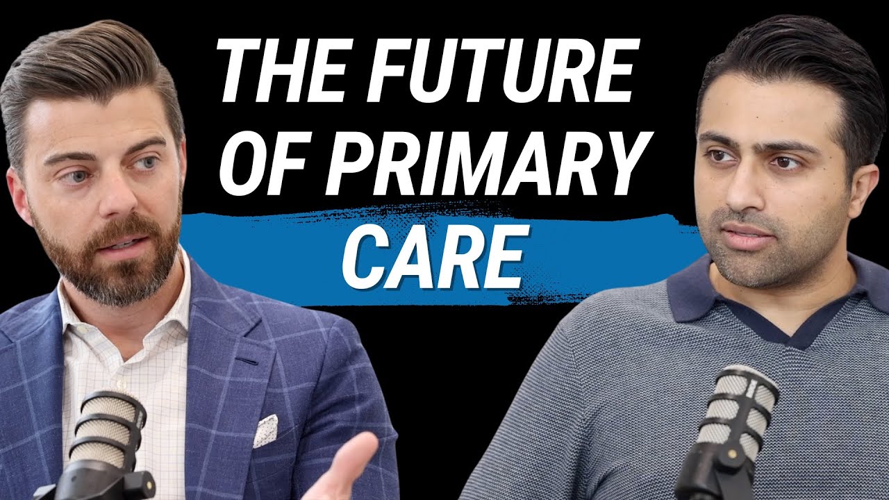 The Future Of Primary Care, with Danish Nagda - YouTube