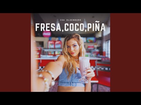 Fresa, Coco, Piña