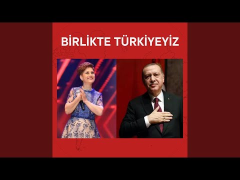 Birlikte Türkiyeyiz