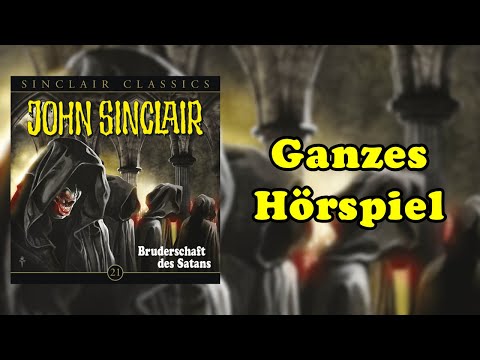 Bruderschaft des Satans - John Sinclair Classics 21 - Ganzes Hörspiel