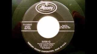 Crew Cuts - Susie Q & Such A Shame
