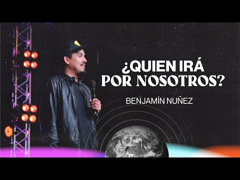 "¿Quien irá por nosotros?" - Benjamín Núñez - #ICEA2022