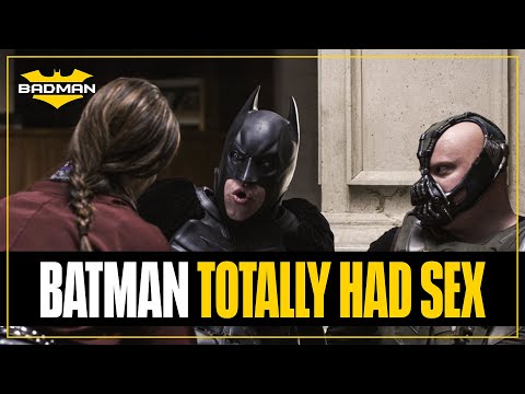 BATMAN TOTALLY HAD S*X | BADMAN