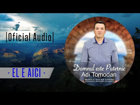 Adi Tomodan - El e aici - 2019 oficial