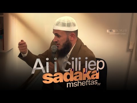 Shkëputje | Ai i cili jep sadaka fshehurazi! - Sabahudin Zeqiri