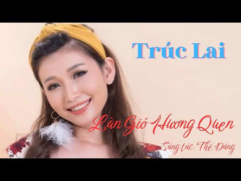 Làn gió hương quen - Trúc Lai