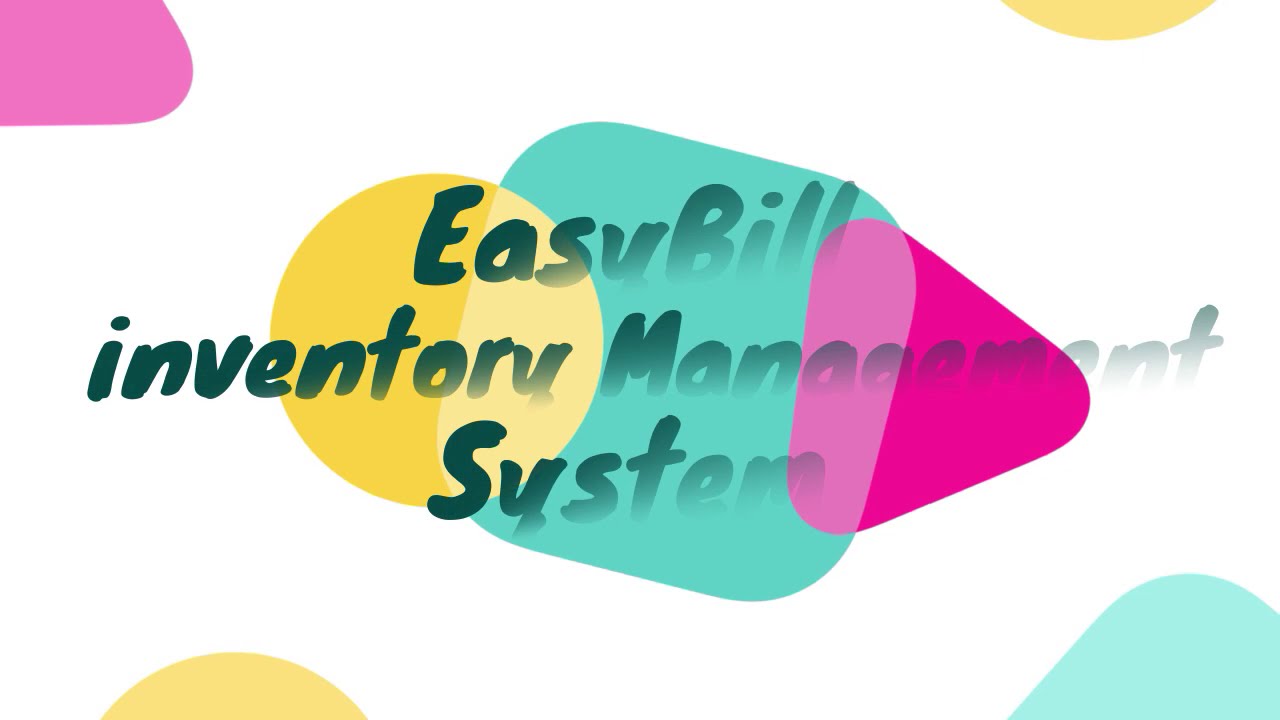 EasyBill : Simple Billing And Inventory Management System Suitable  For All Type Business