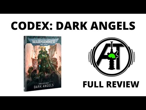 Dark Angels Codex - 9th Edition - Full Review and Tactics