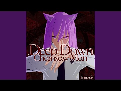 Deep Down (From "Chainsaw Man")