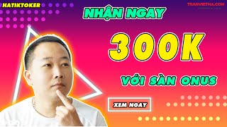 Hướng dẫn nhận ngay 300K với sàn Onus Pro | Hướng dẫn trade Future với sàn Onus