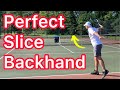 Hit A Perfect Slice Backhand (Easy Tennis Improvement)