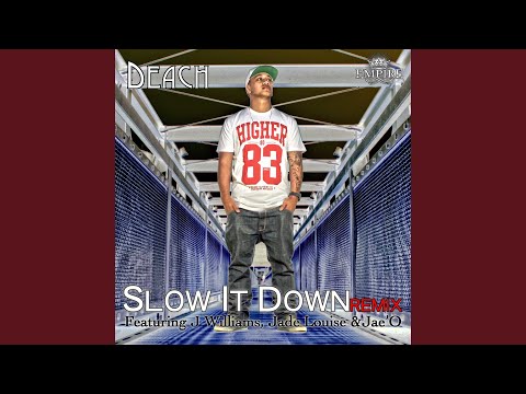 Slow It Down (Remix)