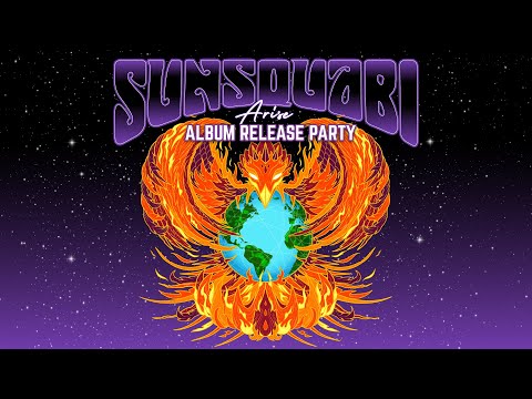 SunSquabi - 'Arise' Album Release Party LIVE STREAM