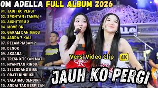Download lagu JAUH KO PERGI - DIFARINA INDRA  - CANTIKA NUSWANTORO - OM ADELLA FULL ALBUM TERBARU 2026 mp3