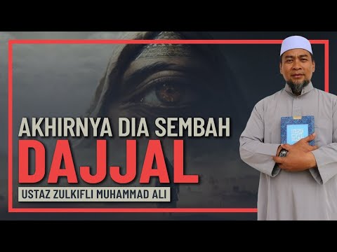 Ustaz Zulkifli Muhammad Ali - Lelaki Soleh Tapi Akhirnya Sembah Dajjal