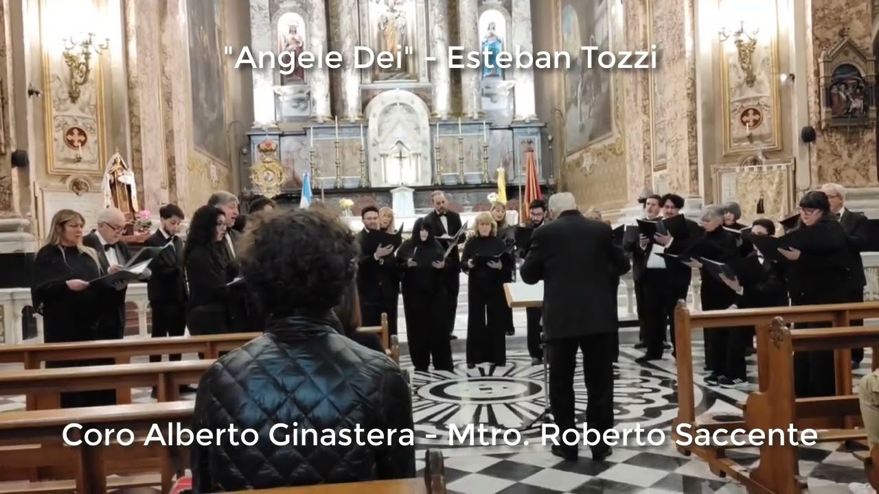 "ANGELE DEI" (E. Tozzi) CORO ALBERTO GINASTERA - mtro. Roberto SACCENTE