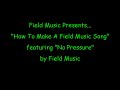Field Music - No Pressure - Field Music Field Music - No Pressure
