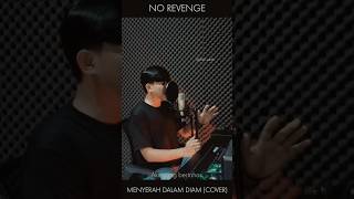 Download lagu NO REVENGE - Menyerah Dalam Diam (Cover) mp3 Download lagu NO REVENGE - Menyerah Dalam Diam (Cover) mp3