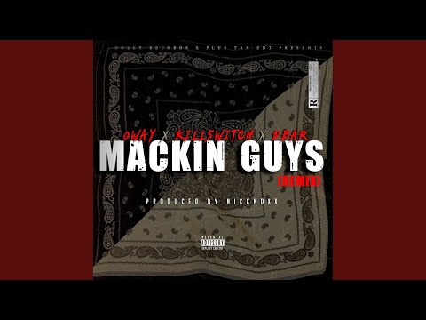 Mackin Guys (feat. O'way & Killswitch)