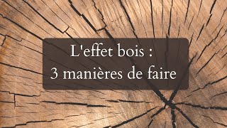 3 idées d'effets bois !