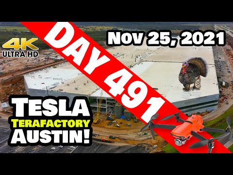 Tesla Gigafactory Austin 4K  Day 491 - 11/25/21 - Tesla Terafactory TX - THANKSGIVING AT GIGA TEXAS!