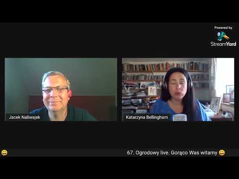 67. Ogrodowy live Naturalnie o Ogrodach - zapis transmisji