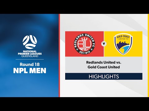 NPL Men Round 18 - Redlands United vs. Gold Coast United Highlights