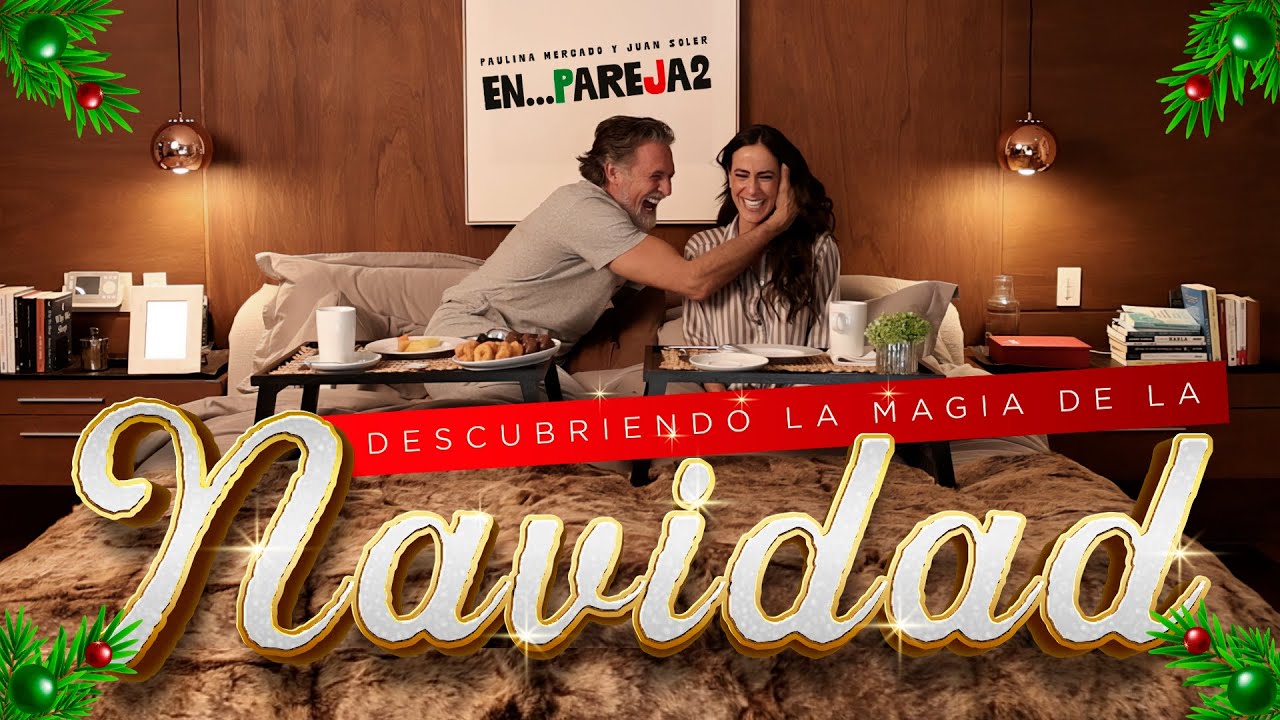 Descubriendo la MAGIA de la NAVIDAD. 🎄EP.10 - Paulina Mercado y Juan Soler